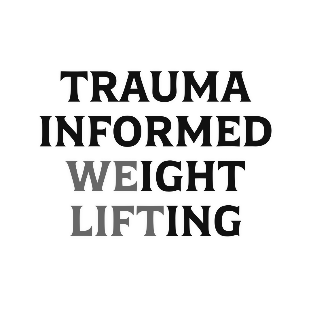 Trauma Informed Weight Lifting Foundations Program